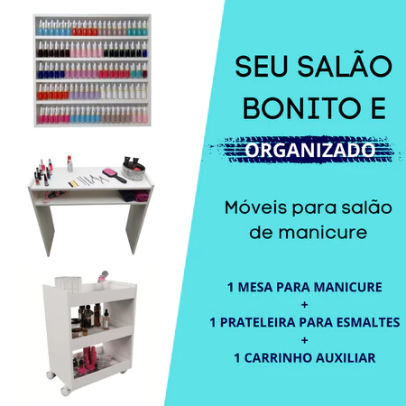 Kit Mesa + Prateleira de Esmaltes + Carrinho Auxiliar
